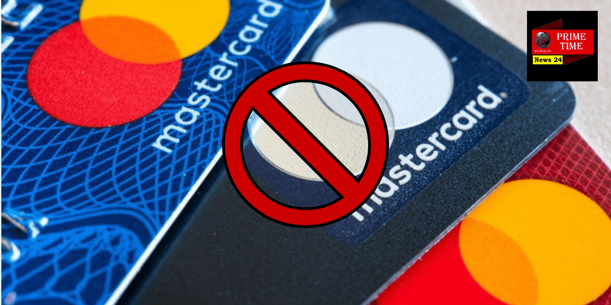 Prohibition on issuance of new Mastercard cards in India.